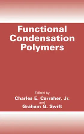Carraher Jr. / Swift |  Functional Condensation Polymers | eBook | Sack Fachmedien