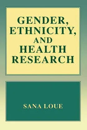 Loue | Gender, Ethnicity, and Health Research | E-Book | www.sack.de