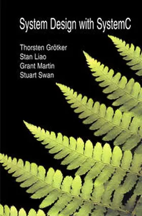 Grötker / Liao / Martin |  System Design with SystemC™ | eBook | Sack Fachmedien
