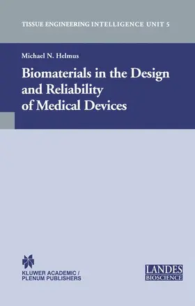 Helmus |  Biomaterials in the Design and Reliability of Medical Devices | Buch |  Sack Fachmedien