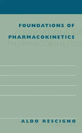 Rescigno |  Foundations of Pharmacokinetics | Buch |  Sack Fachmedien