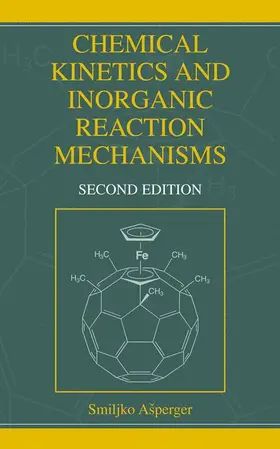 Asperger | Chemical Kinetics and Inorganic Reaction Mechanisms | Buch | 978-0-306-47747-8 | sack.de