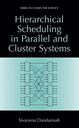 Dandamudi |  Hierarchical Scheduling in Parallel and Cluster Systems | Buch |  Sack Fachmedien