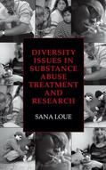 Loue |  Diversity Issues in Substance Abuse Treatment and Research | Buch |  Sack Fachmedien