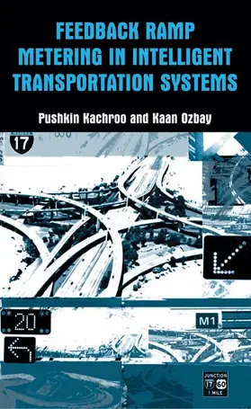 Kachroo / Ozbay |  Feedback Ramp Metering in Intelligent Transportation Systems | Buch |  Sack Fachmedien