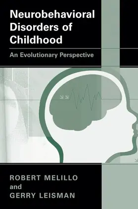 Melillo / Leisman |  Neurobehavioral Disorders of Childhood | Buch |  Sack Fachmedien