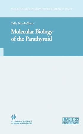 Naveh-Many | Molecular Biology of the Parathyroid | Buch | 978-0-306-47847-5 | sack.de