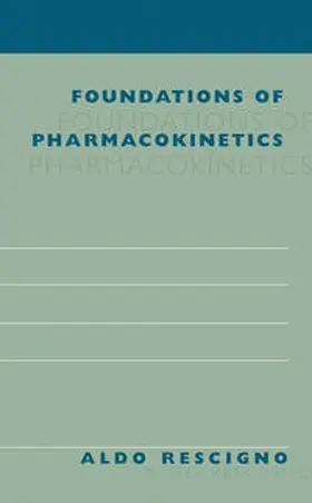 Rescigno | Foundations of Pharmacokinetics | E-Book | www.sack.de