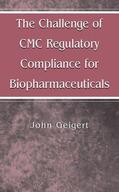 Geigert |  The Challenge of CMC Regulatory Compliance for Biopharmaceuticals | Buch |  Sack Fachmedien