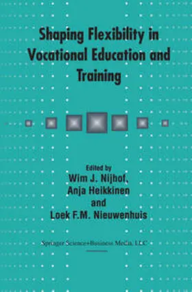 Nijhof / Heikkinen / Nieuwenhuis | Shaping Flexibility in Vocational Education and Training | E-Book | sack.de