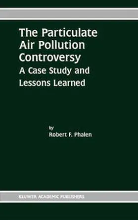 Phalen |  The Particulate Air Pollution Controversy | eBook | Sack Fachmedien