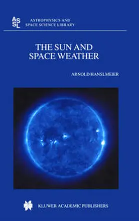 Hanslmeier |  The Sun and Space Weather | eBook | Sack Fachmedien