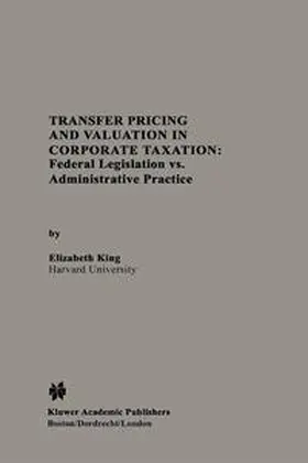 King | Transfer Pricing and Valuation in Corporate Taxation | E-Book | sack.de