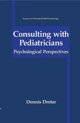 Drotar |  Consulting with Pediatricians | Buch |  Sack Fachmedien