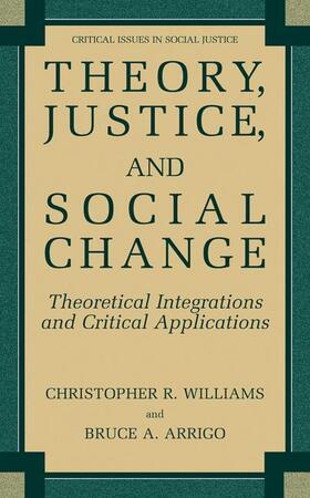 Arrigo / Williams | Theory, Justice, and Social Change | Buch | 978-0-306-48520-6 | sack.de