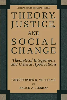 Arrigo / Williams |  Theory, Justice, and Social Change | Buch |  Sack Fachmedien