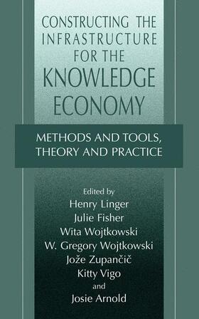 Linger / Fisher / Wojtkowski | Constructing the Infrastructure for the Knowledge Economy | Buch | 978-0-306-48554-1 | sack.de