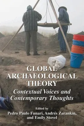 Funari / Zarankin / Stovel |  Global Archaeological Theory | Buch |  Sack Fachmedien