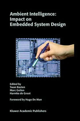 Basten / Geilen / de Groot | Ambient Intelligence: Impact on Embedded System Design | E-Book | sack.de