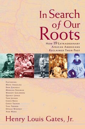 Gates |  In Search of Our Roots: How 19 Extraordinary African Americans Reclaimed Their Past | Buch |  Sack Fachmedien