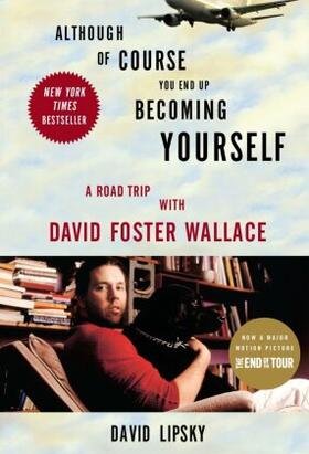 Lipsky |  Although Of Course You End Up Becoming Yourself | Buch |  Sack Fachmedien