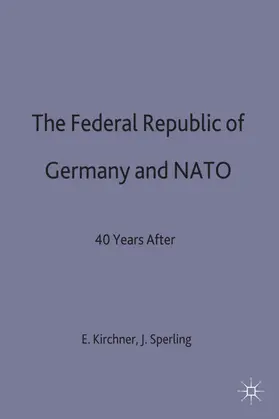Kirchner / Sperling |  The Federal Republic of Germany and NATO | Buch |  Sack Fachmedien