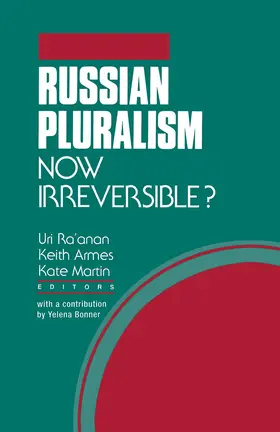 Ra'anan / Armes / Martin |  Russian Pluralism--Now Irreversible? | Buch |  Sack Fachmedien