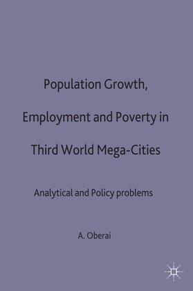 Oberai | Population Growth, Employment and Poverty in Third-World Mega-Cities | Buch | 978-0-312-09973-2 | sack.de