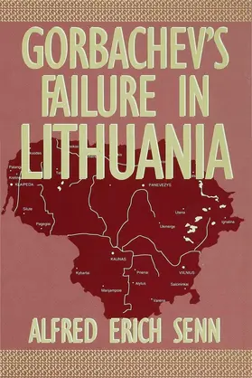 Senn |  Gorbachev's Failure in Lithuania | Buch |  Sack Fachmedien