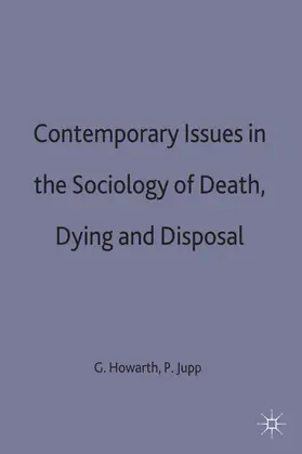 Howarth / Jupp |  Contemporary Issues in the Sociology of Death, Dying and Disposal | Buch |  Sack Fachmedien