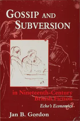 Gordon |  Gossip and Subversion in Nineteenth-Century British Fiction | Buch |  Sack Fachmedien