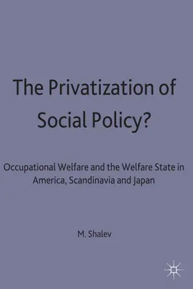 Shalev |  The Privatization of Social Policy | Buch |  Sack Fachmedien