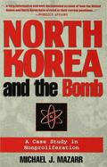 Mazarr |  North Korea and the Bomb | Buch |  Sack Fachmedien