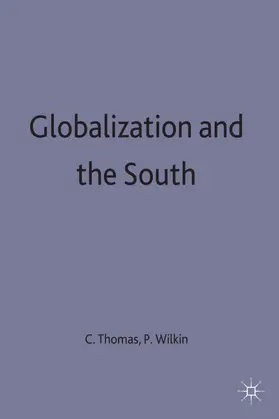 Thomas / Wilkin |  Globalization and the South | Buch |  Sack Fachmedien