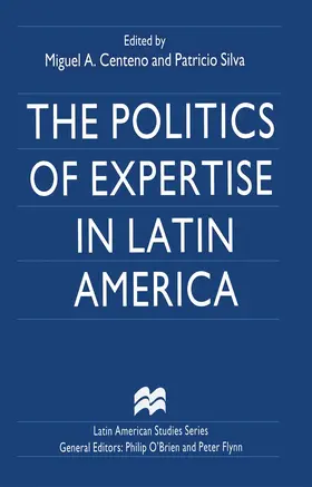 Centeno / Silva |  The Politics of Expertise in Latin America | Buch |  Sack Fachmedien