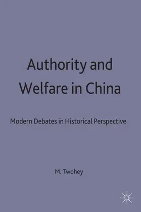 Twohey |  Authority and Welfare in China | Buch |  Sack Fachmedien