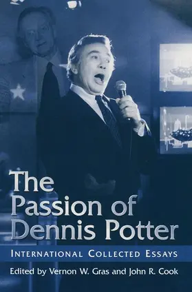 NA |  The Passion of Dennis Potter | Buch |  Sack Fachmedien