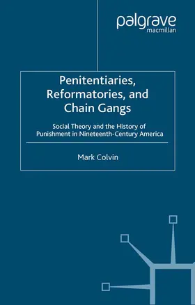 Colvin |  Penitentiaries, Reformatories, and Chain Gangs | Buch |  Sack Fachmedien