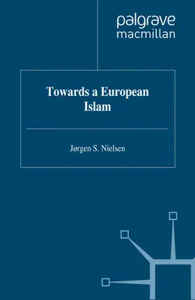 Nielsen |  Towards a European Islam | Buch |  Sack Fachmedien