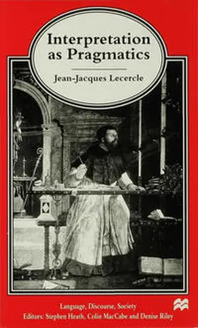 Lecercle |  Interpretation as Pragmatics | Buch |  Sack Fachmedien