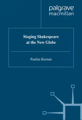 Kiernan |  Staging Shakespeare at the New Globe | Buch |  Sack Fachmedien