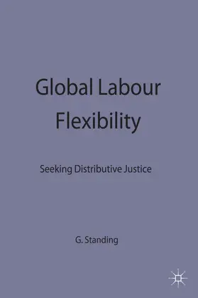 Standing | Global Labour Flexibility | Buch | 978-0-312-22525-4 | www.sack.de