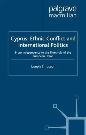 Joseph |  Cyprus: Ethnic Conflict and International Politics | Buch |  Sack Fachmedien