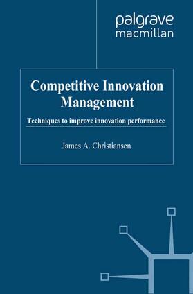 Christiansen | Competitive Innovation Management | Buch | 978-0-312-23025-8 | sack.de