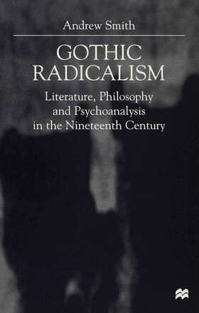 Smith |  Gothic Radicalism | Buch |  Sack Fachmedien