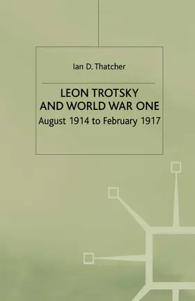 Thatcher |  Leon Trotsky and World War One | Buch |  Sack Fachmedien