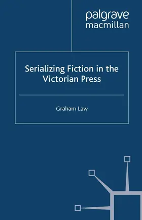 Law |  Serializing Fiction in the Victorian Press | Buch |  Sack Fachmedien