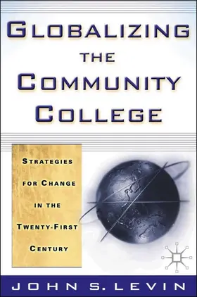 Levin |  Globalizing the Community College | Buch |  Sack Fachmedien