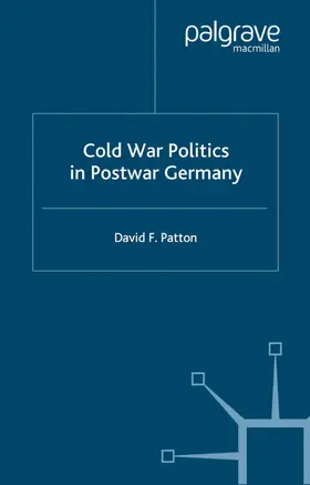 Patton |  Cold War Politics in Post War Germany | Buch |  Sack Fachmedien
