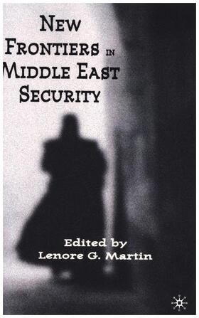 Martin |  New Frontiers in Middle East Security | Buch |  Sack Fachmedien